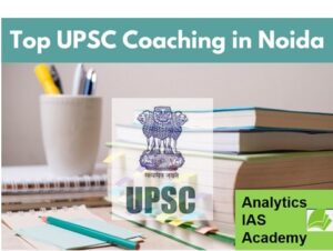 Best IAS Coaching in Noida