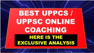 BEST UPPCS UPPSC ONLINE COACHING